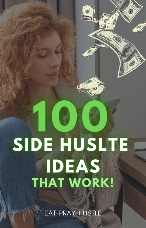 100 Side Hustle Ideas